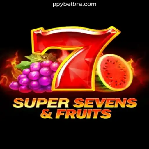 Discover the Exciting World of 7SuperSevensFruits on PPYBET.com: Brazil's Leading Online Slots Platform