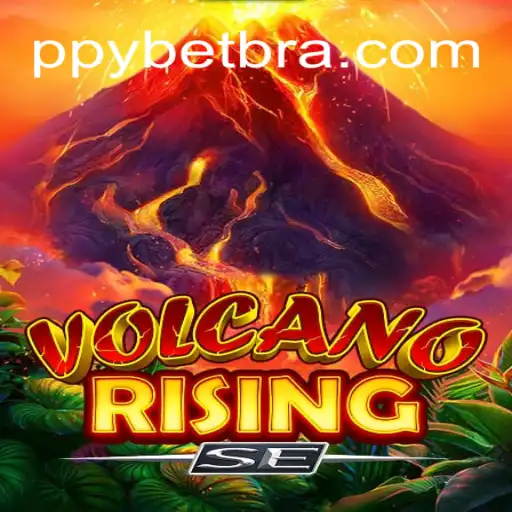 VolcanoRisingSE: A Thrilling Adventure on PPYBET.com